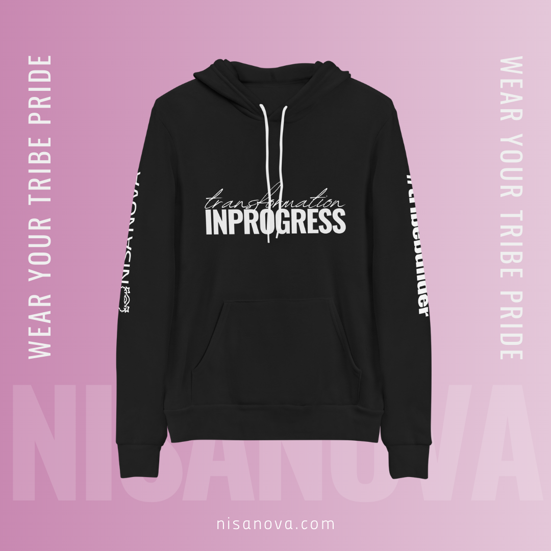 NisaNova Transformation In Progress Unisex hoodie