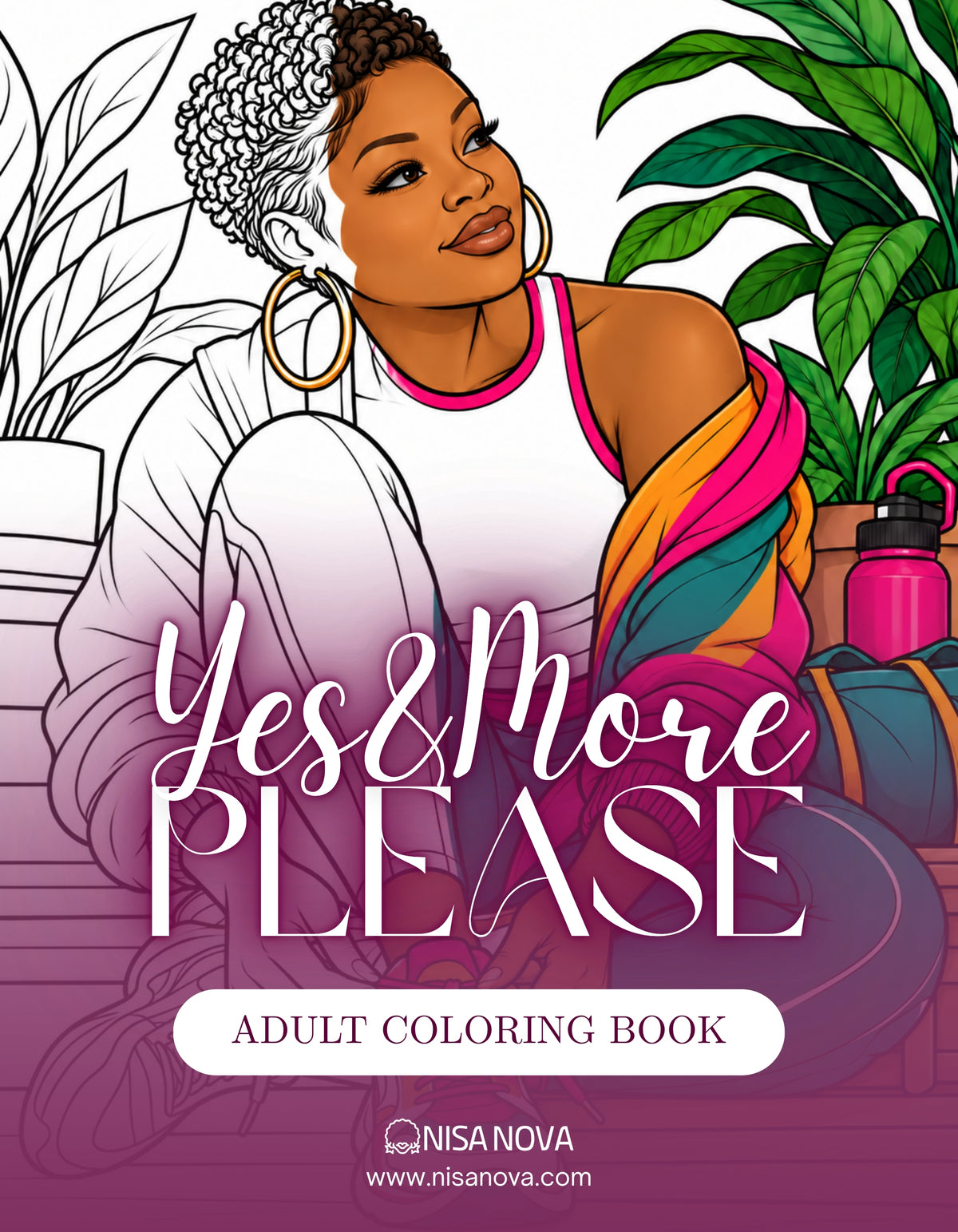 Yes, And More Please | Adult Coloring Book by NisaNova®