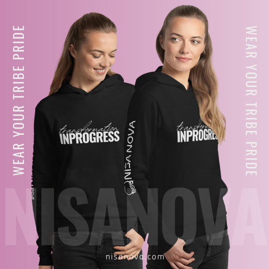 NisaNova Transformation In Progress Unisex hoodie